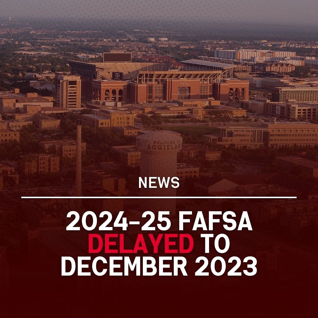 NEWS: 2024-25 FAFSA DELAYED TO DECEMBER 2023 
